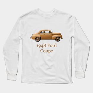 1948 Ford Coupe Long Sleeve T-Shirt